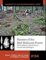 Hunters of the Mid-Holocene Forest, Volume 134