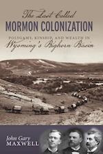 Last Called Mormon Colonization