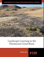 Landscape Learning in the Pleistocene Great Basin