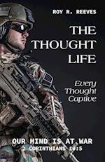 The Thought Life: Every Thought Captive 