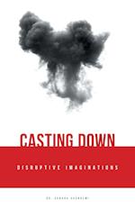 Casting Down Disruptive Imaginations 