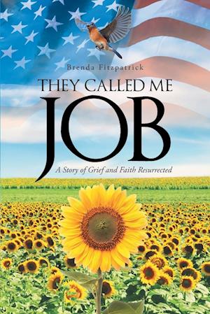 They Called Me Job: A Story of Grief and Faith Resurrected