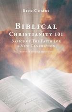 Biblical Christianity 101: Basics of The Faith for a New Generation 