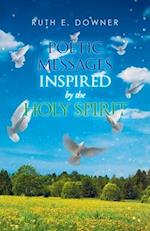 Poetic Messages Inspired by the Holy Spirit 