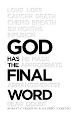 God Has the Final Word 