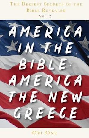 America in the Bible: America the New Greece