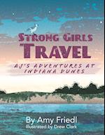 Strong Girls Travel: AJ's Adventures at Indiana Dunes 