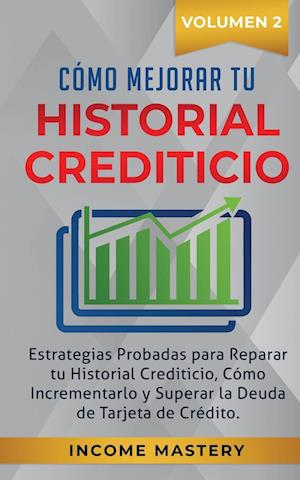 Cómo Mejorar Tu Historial Crediticio