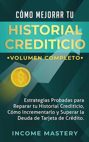 Cómo Mejorar Tu Historial Crediticio