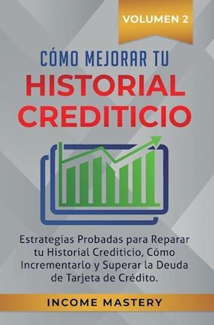 Cómo Mejorar Tu Historial Crediticio