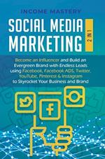 Social Media Marketing: 2 in 1: Become an Influencer & Build an Evergreen Brand with Endless Leads using Facebook, Facebook ADS, Twitter, YouTube Pint