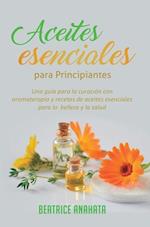 Aceites Esenciales Para Principiantes