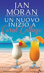 Un nuovo inizio a Coral Cottage 