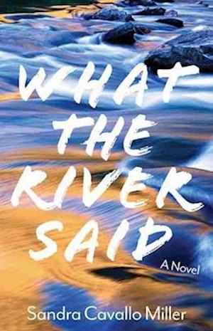 What the River Said