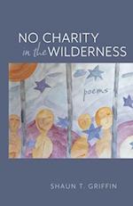 No Charity in the Wilderness