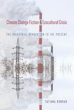 Climate Change Fiction and Ecocultural Crisis