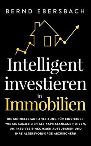 Intelligent investieren in Immobilien