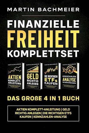 Finanzielle Freiheit Komplettset - Das große 4 in 1 Buch