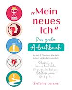 "Mein neues Ich" - Das große Arbeitsbuch zu den 5 Themen, die dein Leben verändern werden