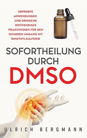 Sofortheilung durch DMSO