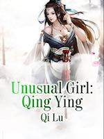 Unusual Girl: Qing Ying