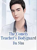 Comely Teacher's Bodyguard