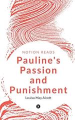 PAULINE'S PASSION and PUNISHMENT 