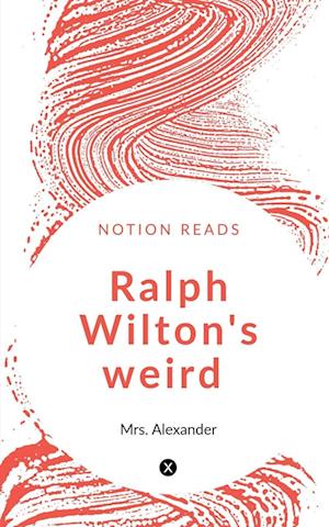 Ralph Wilton's weird