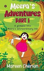 Meera's Adventures - Part I: A glimpse into Meera's extraordinary life 