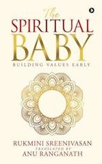 The Spiritual Baby: Building Values Early 