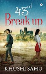 43rd Break up 