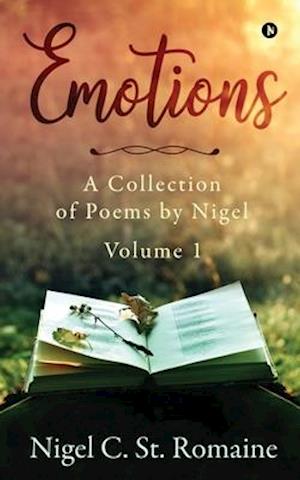 Emotions: A Collection of Poems by Nigel