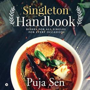 SINGLETON HANDBOOK: DISHES FOR ALL SINGLES FOR EVERY OCCASION