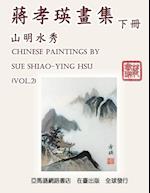 Chinese Paintings by Sue Shiao-Ying Hsu (Vol. 2)