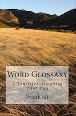 Word Glossary : A Tentative Database Pilot Run