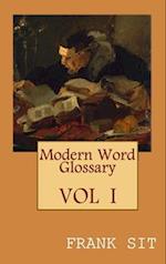 Modern Word Glossary (Volume 1) : ç¾ä»£è‹±æ–‡å­—å½™è¨“è©å­¸ä¸Šé›†ï¼ˆåœ‹éš›è‹±æ–‡ç‰ˆï¼‰