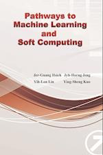 Pathways to Machine Learning and Soft Computing