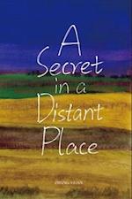 Secret in a Distant Place