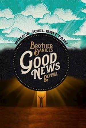 Brother Daniel's Good News Revival