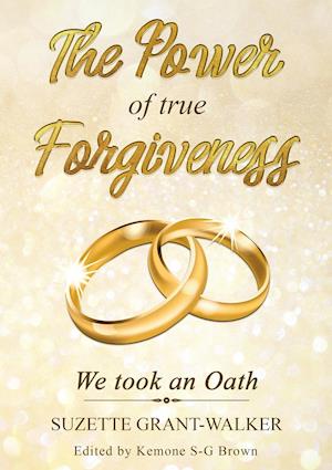 The Power of True Forgiveness