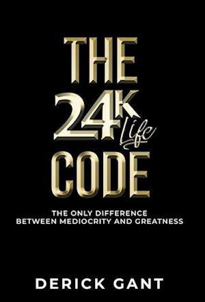 The 24k Life Code