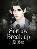 Sorrow Break up
