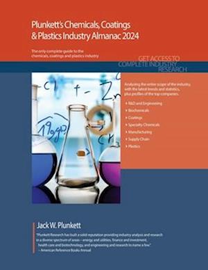 Plunkett's Chemicals, Coatings & Plastics Industry Almanac 2024: Chemicals, Coatings & Plastics Industry Market Research, Statistics, Trends and Leadi