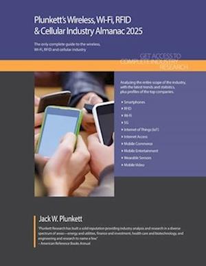 Plunkett's Wireless, Wi-Fi, RFID & Cellular Industry Almanac 2025