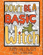 Don't Be a Basic Witch