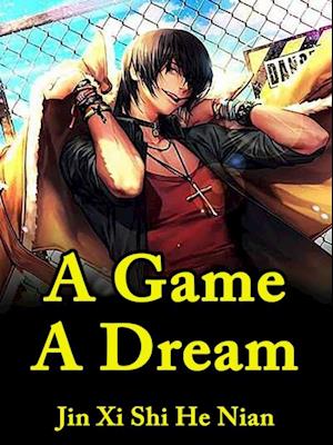 Game, A Dream
