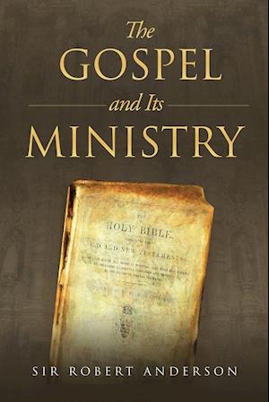 The Gospel and It's Ministry