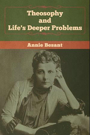 Theosophy and Life's Deeper Problems