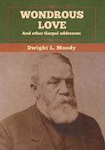 Wondrous Love, and other Gospel addresses 