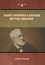 Eight Hundred Leagues on the Amazon Jules Verne 